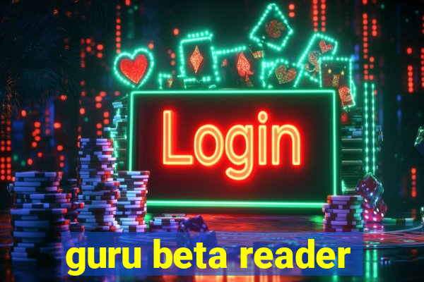 guru beta reader
